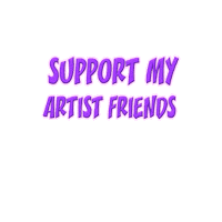 Support My Artist Friends Sticker