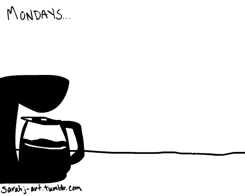 Illustrated gif. Woman walks over to a pot of coffee with tired eyes and a Teenage Mutant Ninja Turtle mug in hand. She grabs the coffee pot like she’s going to pour it in her mug, but then happily pours the whole pot into her mouth. Text, “Mondays…”