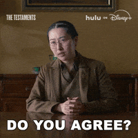 The Testaments Do You Agree GIF by HULU