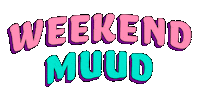 Mood Weekend Sticker by Muud Creative