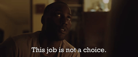 This Job Is Not A Choice