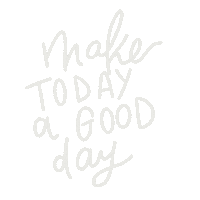 Today Is A Good Day Sticker