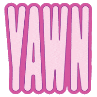 Yawn World GIF by YAWN