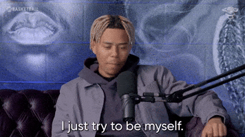 I Just Try To Be Myself