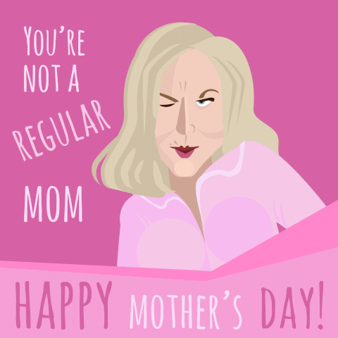 Digital illustration gif. Cartoon version of Amy Poehler as Regina's mom in "Mean Girls" gives us a crude and somewhat seductive wink. Text, "You're not a regular mom, you're a cool mom. Happy Mother's Day!'