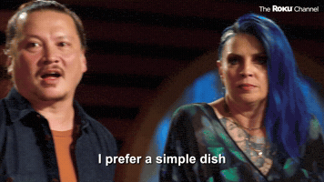 I Prefer A Simple Dish Perfectly Executed