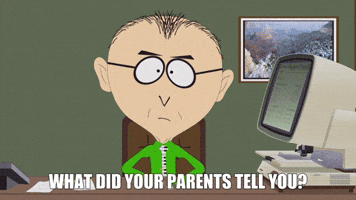 What Did Your Parents Tell You?