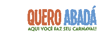 carnaval bahia Sticker by Quero Abadá
