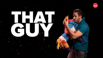That guy