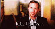 If You Say So Idk GIF