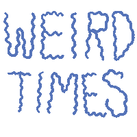 Weird Times Sticker