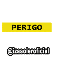 Perigo Sticker by Izasoler