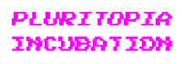 pluritopia incubation pluritopia pluritopia incubation Sticker