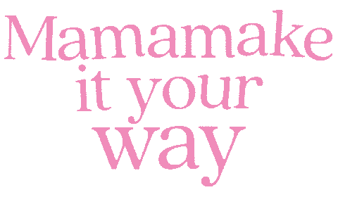 Mamamake It Your Way Sticker by Mamamade