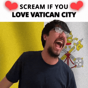 SCREAM IF YOU LOVE VATICAN CITY