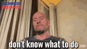 Dont What GIF by Team Kennedy