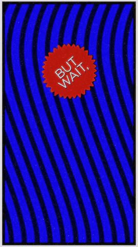 But Wait, There's More!