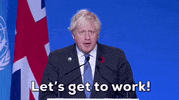 Boris Johnson Lets Get To Work GIF by GIPHY News