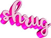 text shrug Sticker