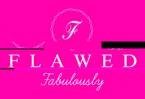 FlawedFabulously ff flawed fabulously flawedfabulously GIF