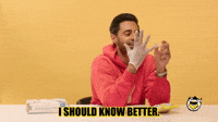 I Should Know Better