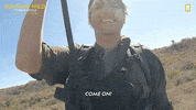 Survive Come On GIF by National Geographic Channel