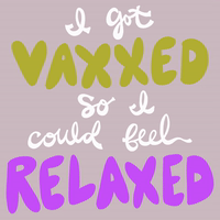 Vaxxed and Relaxed