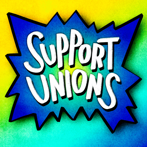 Digital art gif. Inside a spiky blue and yellow cartoon circle, large white text reads, "Support Unions," everything against an ombre blue and yellow background.