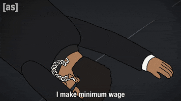 Minimum Wage GIF by Adult Swim