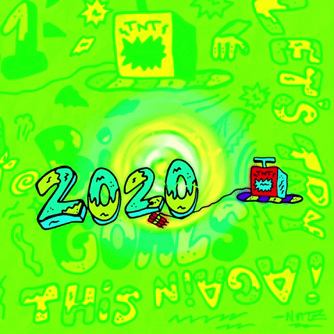 Peace Out 2020 . We Trippin in 2021