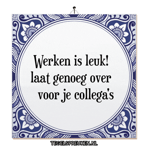 Nl Werken Sticker by Tegelspreuken.nl