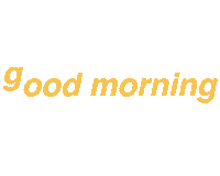 Good Morning Sticker