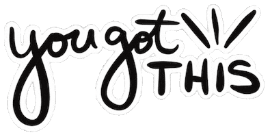 You Got This Go For It Sticker