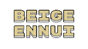 ennui beige Sticker by Jenny
