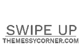 TheMessyCorner swipe up shopping swipe click Sticker