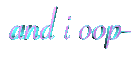 txtlore and i oop Sticker by mess