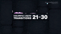 Colorful Liquid Transitions 21 30