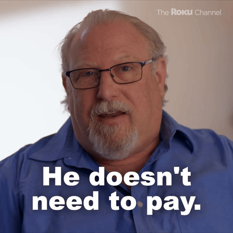 He doesn't need to pay