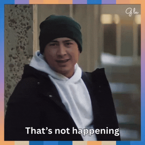 Not Happening GIF