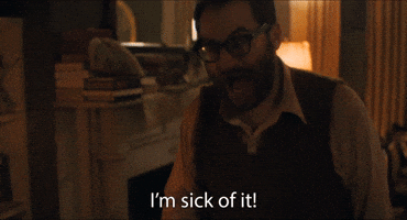 I'm Sick Of It