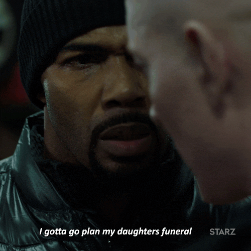 season 4 i gotta go plan my daughters funeral GIF by Power