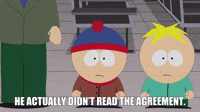 Didn't Read The Agreement