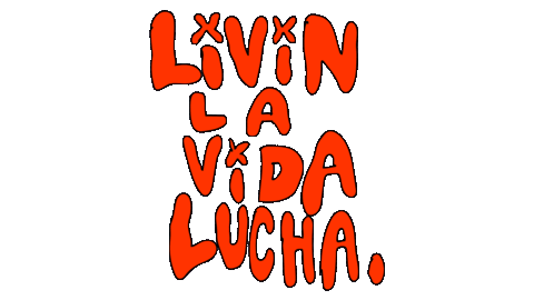 vida lucha Sticker by deladeso