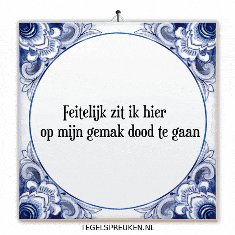 Moe Ontspannen GIF by Tegelspreuken.nl