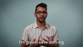 I'm Gonna Save Dancing For Date 3 or 4