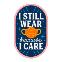 Digital art gif. Inside an oblong oval with a blue background, text around an orange face mask reads, "I still wear because I care."