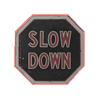 Slow Down Chill Sticker