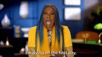 I'm Dying On The First Day