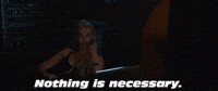 Nothing Is Necessary