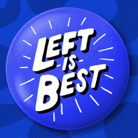 Digital art gif. Large, shiny blue button with the words "Left is best" written on it, against a groovy blue background.